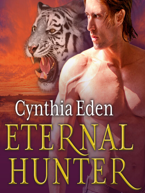 Title details for Eternal Hunter by Cynthia Eden - Available